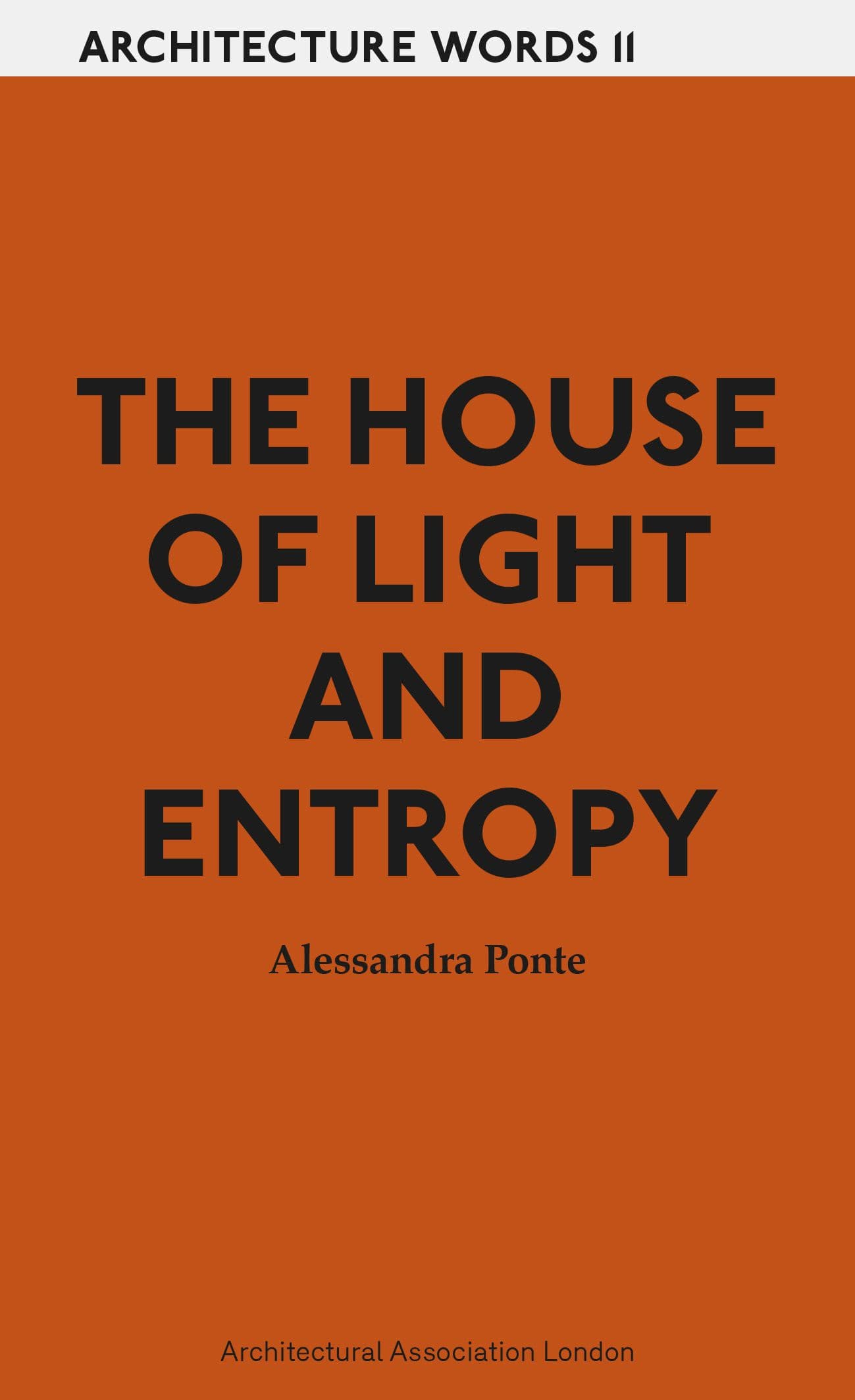 Cover artwork for Architecture Words 11 – The House of Light and Entropy