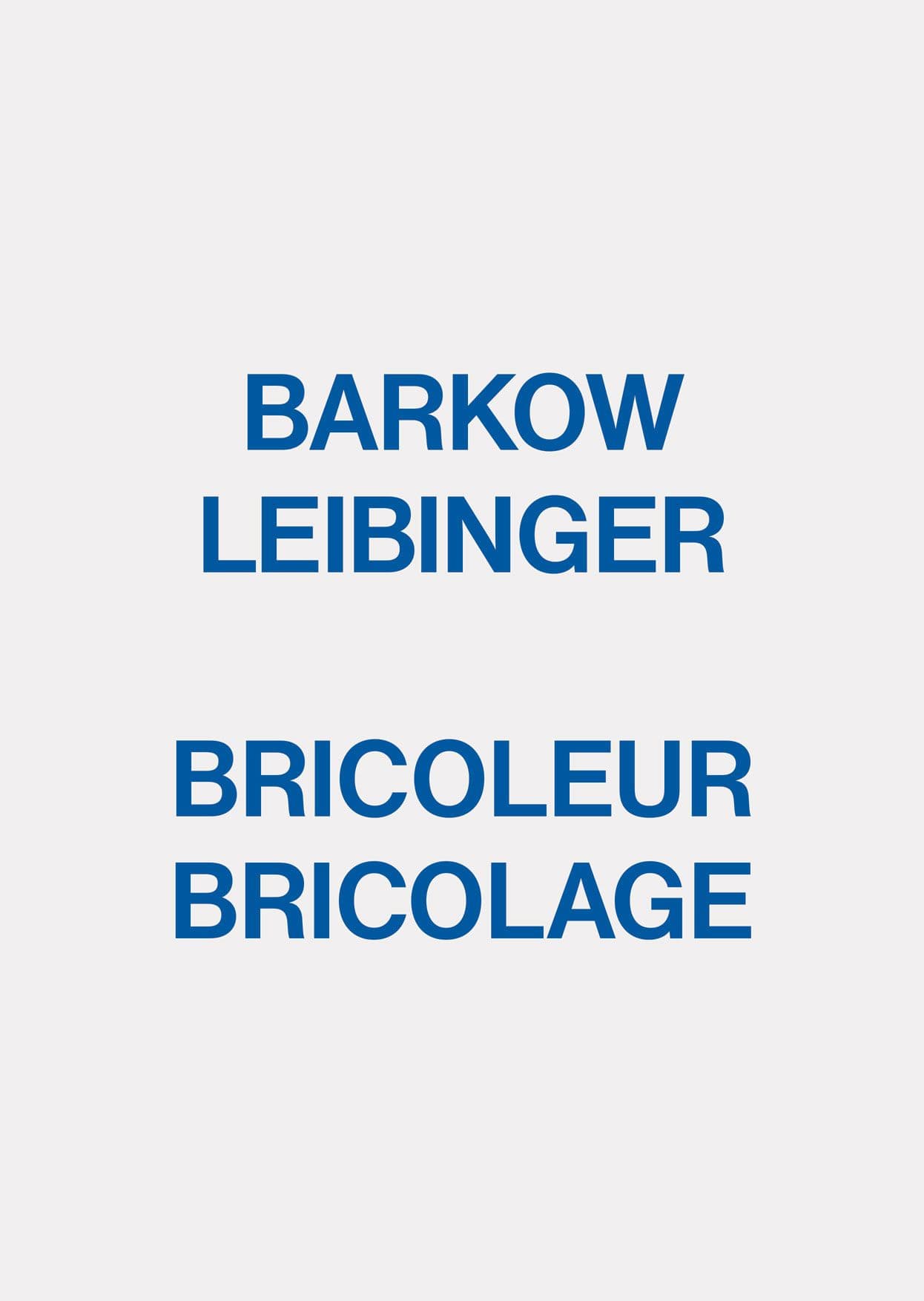 Cover artwork for Barkow Leibinger: Bricoleur Bricolage