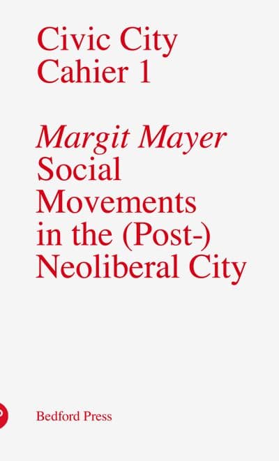 Cover artwork for Civic City Cahier 1 – Social Movements in the (Post-) Neoliberal City